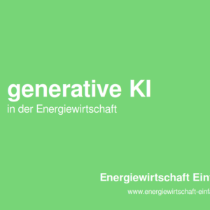 Fach-Kurs generative KI in der Energiewirtschaft